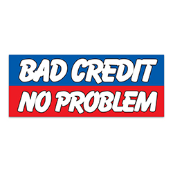 Windshield Banner - Bad Credit/No Problem - Qty. 1